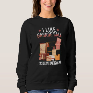 Sweatshirt Garage Sale dire J'aime Garage Sale et peut-être 3