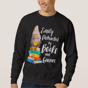 Sweatshirt Garden Gnome Facilement Distrait Par Livres Gnomes