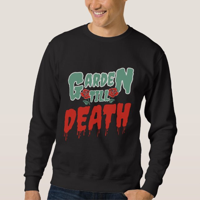 Sweatshirt Gardener Roses Flowers Plants Garden Gardening Gra (Devant)