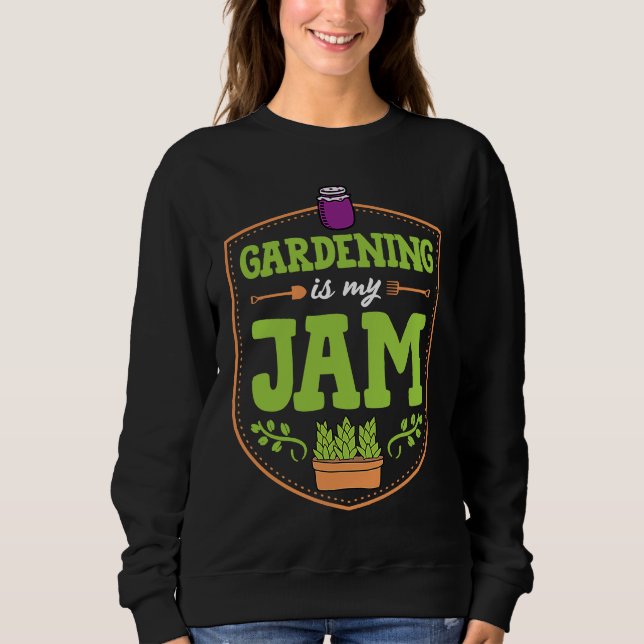 Sweatshirt Gardening Is My Jam Funny Cute Fruit Container Gar (Devant)