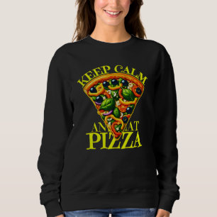 Sweatshirt garder son calme et manger de la pizza