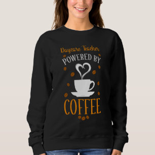 Sweatshirt Garderie Enseignant Café Fournisseur de soins pour