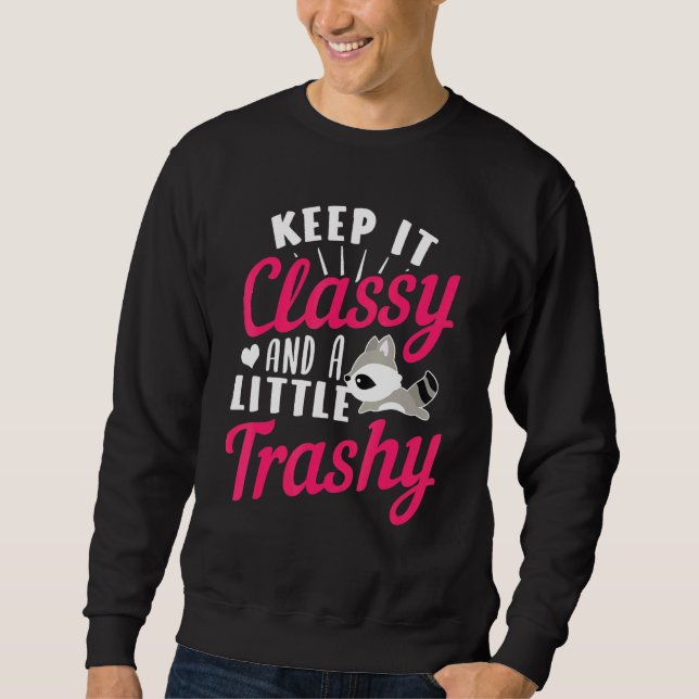 Sweatshirt Gardez ça classe et un peu vulgaire (Devant)
