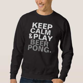 Sweatshirt Gardez la puanteur de bière de calme et de jeu