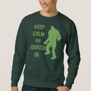 Sweatshirt Gardez le calme et le Squatch dessus