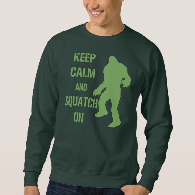 Sweatshirt Gardez le calme et le Squatch dessus (Devant)