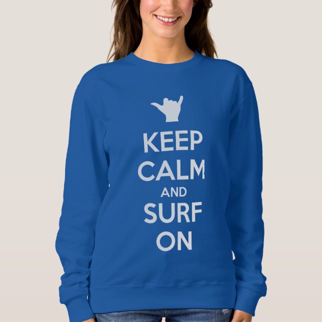 Sweatshirt Gardez le calme et le Surf allumés (Devant)