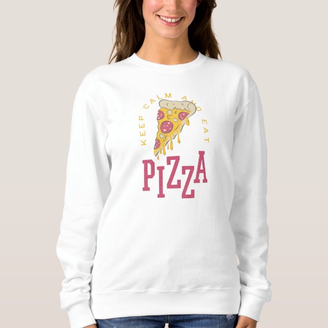 Sweatshirt Gardez Le Calme Et Mangez De La Pizza Drôle Des Dî (Devant)