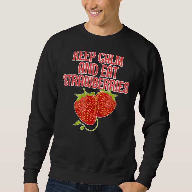 Sweatshirt Gardez Le Calme Et Mangez Les Fraises (Devant)