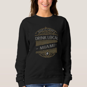 Sweatshirt Gardez-le Craft Buvez Local Miami Bière Brassage