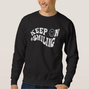 Sweatshirt Gardez Le Sourire Visage Heureux Vibes Positives I