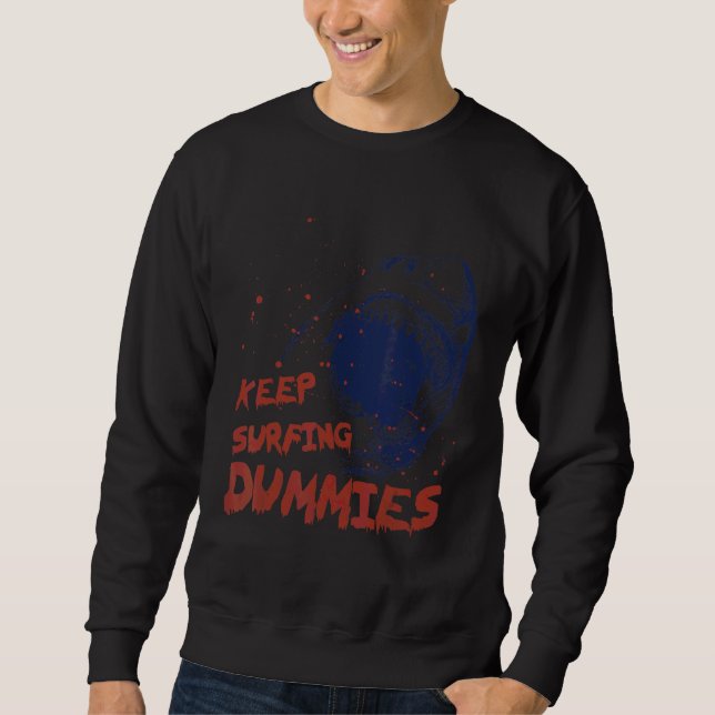 Sweatshirt Gardez Surfant Dummies Rétro Vintage Épouvantable  (Devant)