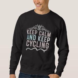 Sweatshirt Gardez votre calme et continuez à pédaler