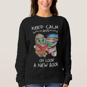 Sweatshirt Gardez Votre Calme Et Oh Regardez Un Nouveau Livre