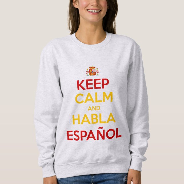 Sweatshirt Gardez votre calme et parlez espagnol (Devant)