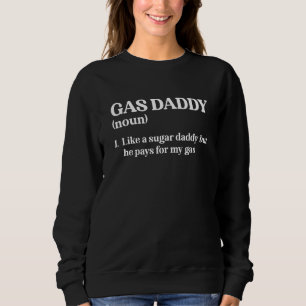 Sweatshirt Gas Daddy Définition Funny Prix élevés de l'essenc