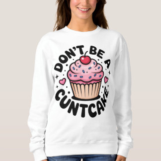 Sweatshirt Gâteau rose sassy Design humoristique sarcastique