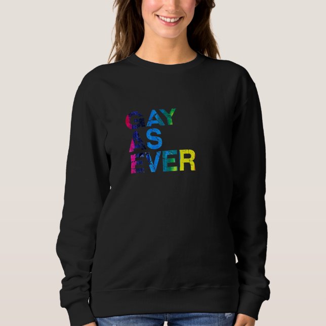 Sweatshirt Gay As Ever Lgbtq Pride Mois Lgbt Communauté (Devant)