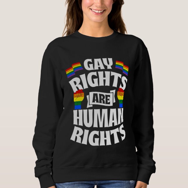 Sweatshirt Gay Rights Are Human Rights Cute LGBTQ Gay Rights  (Devant)