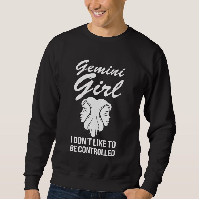 Sweatshirt gemini girl I don't like to be controlled zodiac (Devant)