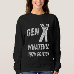 Sweatshirt Gen X 1974 Edition Génération X Quel que soit l'an