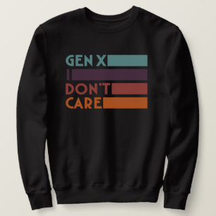 Sweatshirt Gen X—Je m'en fiche