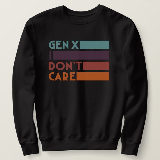 Sweatshirt Gen X—Je m'en fiche (Design devant)