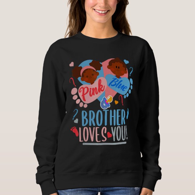 Sweatshirt Gender Reveal Ethnic Pink or blue BROTHER Loves Yo (Devant)