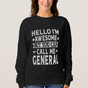 Sweatshirt Général Drôle Prénom Bonjour Je Suis Incroyable Ap