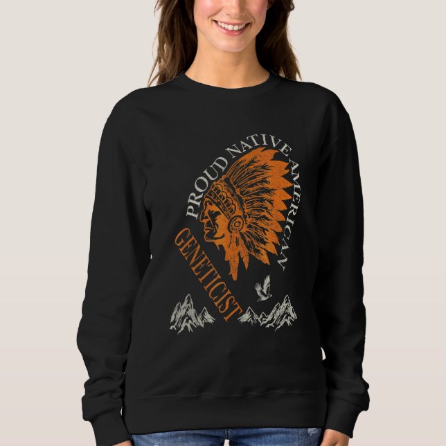 Sweatshirt Généticien fier d'être Amérindien (Devant)