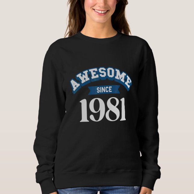 Sweatshirt Génial depuis 1981 (Devant)