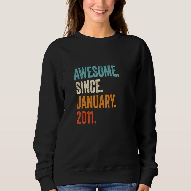 Sweatshirt Génial Depuis Janvier 2011 12e Anniversaire (Devant)