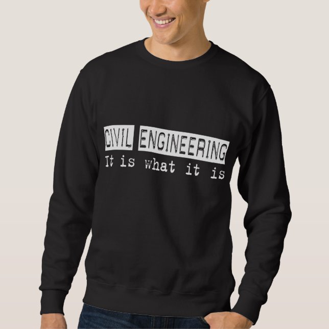 Sweatshirt Génie civil il est (Devant)