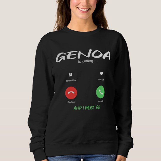Sweatshirt Genoa Is Calling And I Must Go Italy Traveling (Devant)