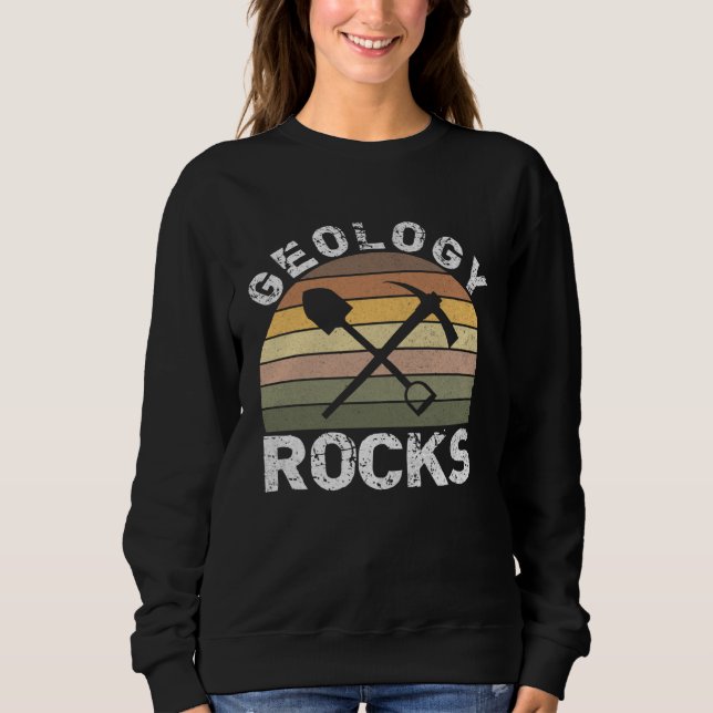 Sweatshirt Geology Rocks   Geologist  Geology Dad Joke Pun (Devant)