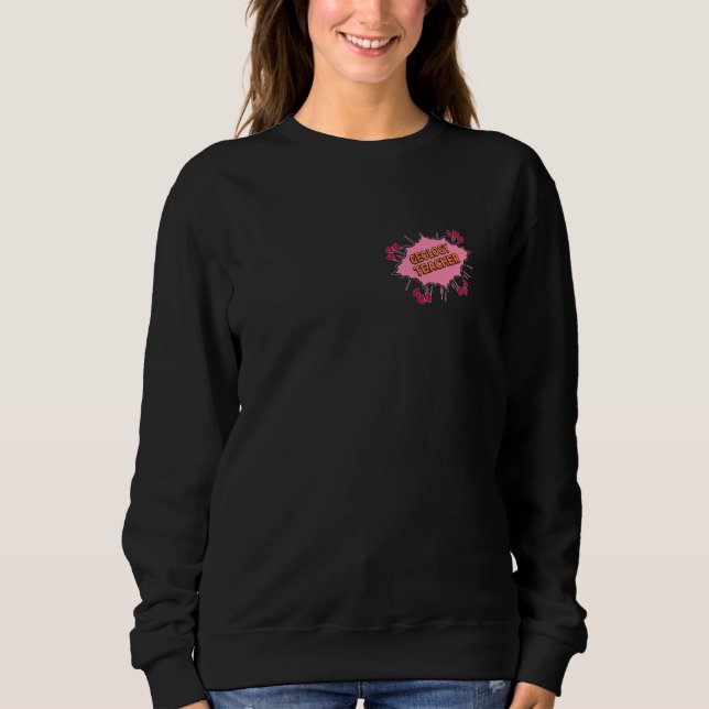 Sweatshirt Geology Teacher Love & Hearts (Devant)