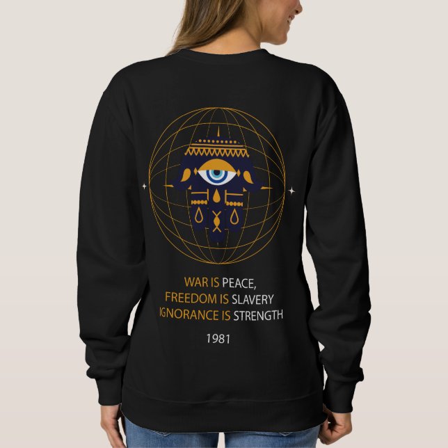 Sweatshirt George Orwell 1984 Guerre Paix Liberté Esclavage (Dos)