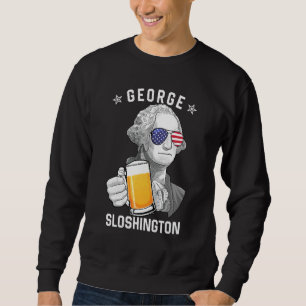 Sweatshirt George Sloshington Washington Beer 4 juillet Ame
