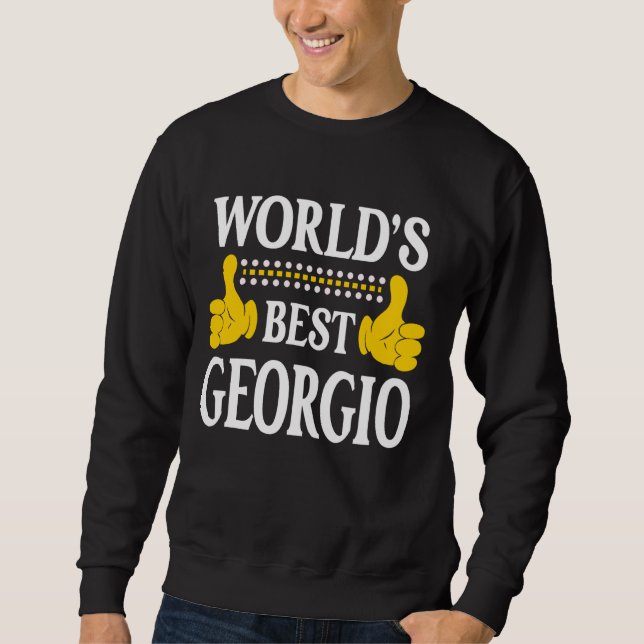 Sweatshirt Georgio Nom personnel Funny Prénom World's Bes (Devant)