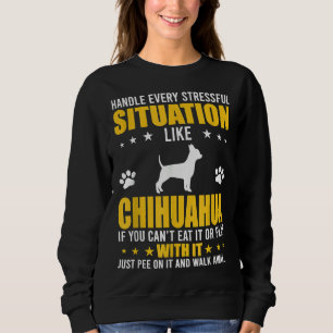 Sweatshirt Gérer la situation stressante Chihuahua Chig