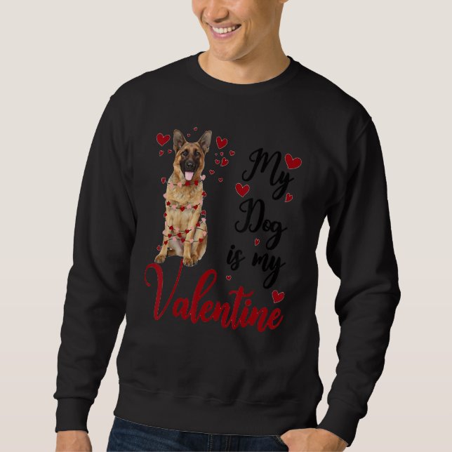 Sweatshirt German Shepherd My Dog Is My Valentine (Devant)