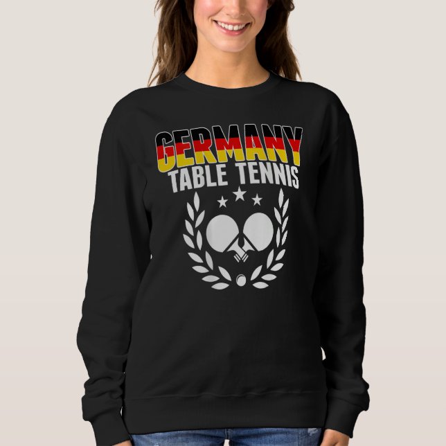 Sweatshirt Germany Ping Pong   Proud German Table Tennis Supp (Devant)