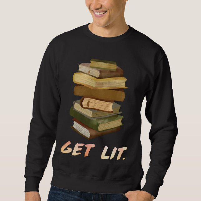 Sweatshirt Get Lit Book  Bookworm Reading fans Bookfriends  2 (Devant)