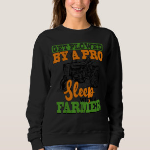 Sweatshirt Get Plowed Like A