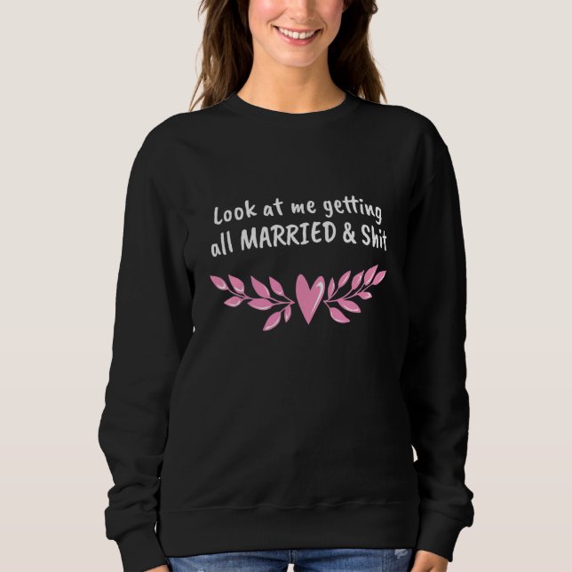 Sweatshirt Getting Married Bride Groom Wife To Be Husband To  (Devant)