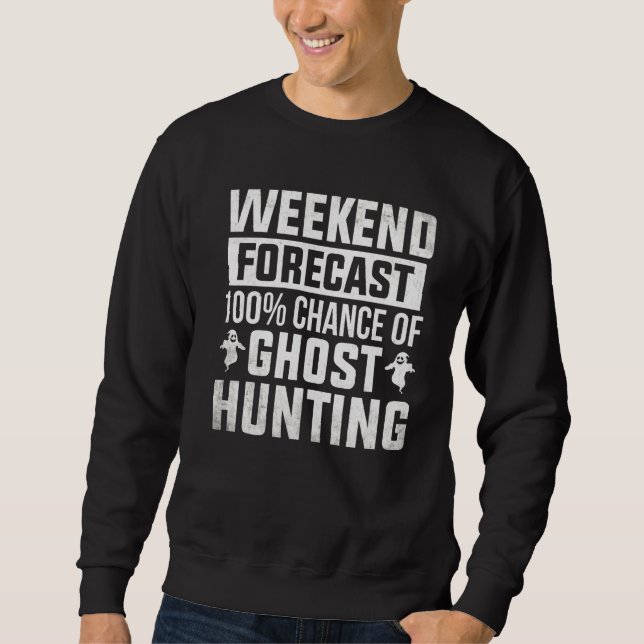 Sweatshirt Ghost Hunter Week-end Prévision Ghost Hunter Spiri (Devant)