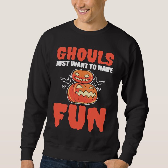 Sweatshirt Ghouls Just Want To Have Fun Halloween Ghoul (Devant)