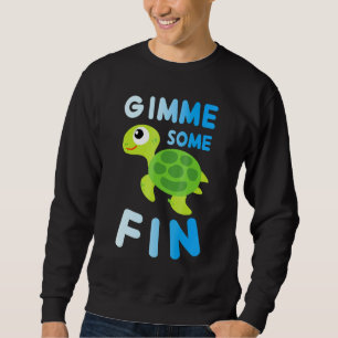 Sweatshirt Gimme Un Pun De Tortue Fin Drôle Mignonne Animal