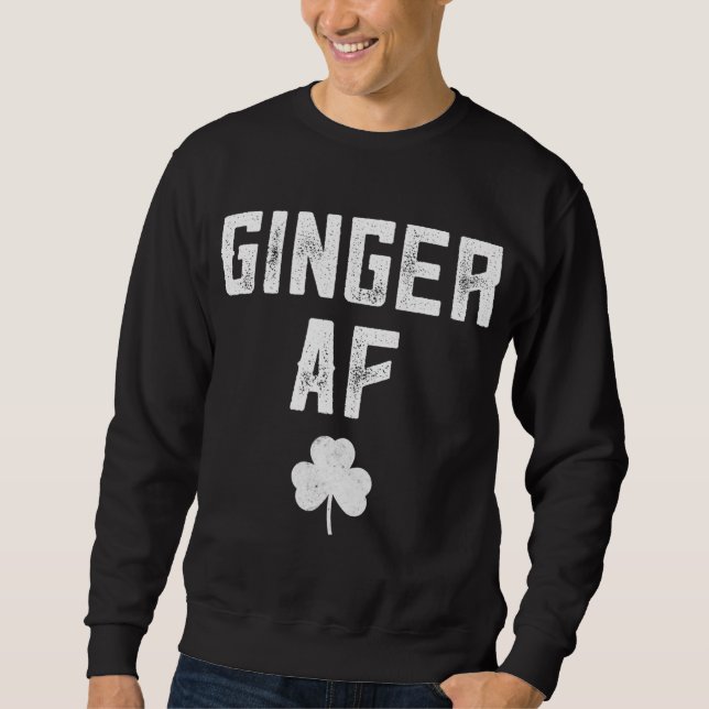 Sweatshirt Ginger AF Jour de la Saint Patrick rousse drôle ir (Devant)