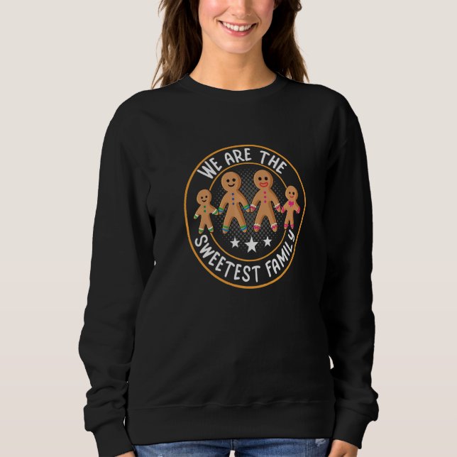 Sweatshirt Gingerbread Man Sweetest Family Matching Christmas (Devant)